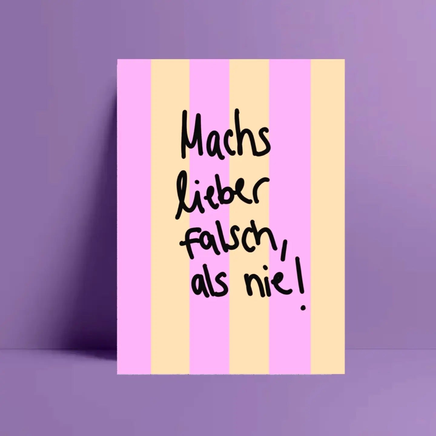 Postkarte "machs lieber falsch als nie"